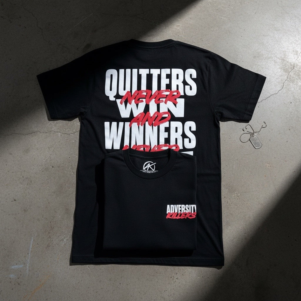 Black Quitters Never Win Tee Adversity Killers